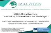 MTCC-Africa Overview Formation, Achievements and Challengesmtccafrica.jkuat.ac.ke/wp-content/uploads/2018/8... · Dr. Robert Kiplimo Project Director Part-time Eng. Michael Muchiri