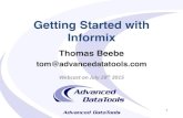 Getting Started with Informix - Advanced DataTools...Getting Started with Informix Thomas Beebe tom@advancedatatools.com 1 Webcast on July 28th 2015 Internet of Things (IoT) Webcasts