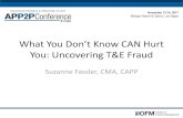 What You Dont Know AN Hurt You: Uncovering T&E Fraud · • Send a you passed note for good audits (reinforce good behavior, let them know you looked) • Copy approvers on communications