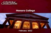 My Presentation Title - College of Charleston › documents › honors... · Moved from Honors Program to Honors College Created 4 new full time positions Established 3 Honors Residence
