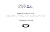 AmeriCorps VISTA PROJECT APPLICATION INSTRUCTIONS · VISTA provides a small living allowance and certain benefits for members. Sponsoring organizations absorb most of the costs related