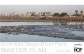 Draft San Diego River Park MASTER PLAN Grantville...2011 Bodies for recommendation on the San Diego River Park Master Plan and the Community Plan and Zoning Code Amendments Summer