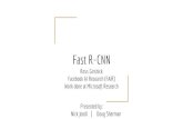 Fast R-CNNweb.cs.ucdavis.edu/~yjlee/teaching/ecs289g-winter2018/Fast_RCNN.… · confidence Produce Precision Recall curves Average precision for each class - Take mean to get mAP