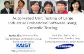 Automated Unit Testing of Large Industrial Embedded ...swtv.kaist.ac.kr/courses/cs453-fall13/lec15-conbol.pdf · Yunho Kim SWTV Group 5/23 • Manual testing of SW is often ineffective