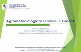 Agrometeorological services in Greece · 2016-12-09 · Workshop on Agrometeorology for Farmers in Hotter, Drier and Wetter Future 9-11November 2016 Ljubljana, Slovenia WMO - Environmental