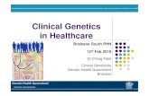 Clinical Genetics in Healthcare ... Overview â€“ General Genetics Basic principles Genetics 101 Genetics