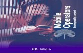 Mobile Operators - IDEMIA...In the very near future, mobile operators will need to adapt to new customer expectations and needs. With the deployment of 5G, increasing Know Your Customer