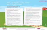 HANDOUT ACTIVE PLAY AT HOME - Healthy Kids...HANDOUT Try these active play ideas at home. These can be great for children on rainy days. ACTIVE PLAY AT HOME ement games s and y ch.