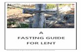 A FASTING GUIDE FOR LENT - The Soul at Rest · 2019-03-02 · Fasting is not a tool for gaining discipline or develop-ing piety (whatever that might be). Instead, ... Take a break