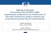 Ageing in Europe Presenting the EC/EPC-AWG expenditure ... · Outline of the presentation . 3 1. Long-term fiscal sustainability risks posed by population ageing . The Ageing Reports