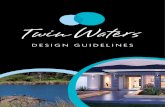 DESIGN GUIDELINES - Twin Waters Estate · Why design guidelines? These design guidelines are an important part of ensuring that Twin Waters is a quality community where each property