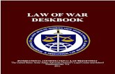 Law of War Deskbook, 2011 - Library of Congress · Law of War Law of Peace Conflict Management U.N. Charter Customary Law Arms Control Rules of Hostilities ... This Law of War Deskbook