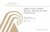 BAML 2016 Global Metals, Mining & Steel Conference4… · BAML 2016 Global Metals, Mining & Steel Conference . Tony Jensen President and CEO May 2016 . Cautionary Statement . 2 .