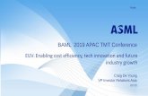 BAML 2019 APAC TMT Conference - ASML · 20.03.2019  · Craig De Young Taipei, Taiwan March 20, 2019 BAML 2019 APAC TMT Conference VP Investor Relations Asia EUV: Enabling cost efficiency,