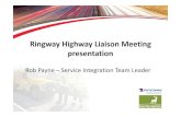 Ringway Highway Liaison Meeting presentation › democracy › documents › s27190...Ringway Highway Liaison Meeting presentation Rob Payne – Service Integration Team Leader The