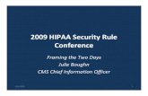 2009 HIPAA Security Rule Conference - NIST · 2009 HIPAA Security Rule ... • Curious –don’t let the way we’ve always done ... • Turn to someone sitting near you who you