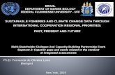 SUSTAINABLE FISHERIES AND CLIMATE CHANGE DATA … · PAN CORAIS / CORALS Chico Mendes Institute of Conservation of Biodiversity - ICMBio / MMA • National Plan of Action for the
