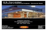 E.S. Fox Limited...E.S. Fox Limited Commercial & Institutional Projects - Structural Steel COMPANY CONTACT Structural Steel & Bridge Division structural@esfox.com 905 - 354 - 3700