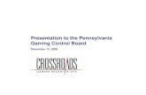 Presentation to the Pennsylvania Gaming Control 2006-12-13آ  Presentation to the Pennsylvania Gaming
