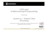 CITS 4406 Problem Solving & Programming...CITS 4406 Problem Solving & Programming Tim French Lecture 03 – Numeric Data Processing (These slides are based on John Zelle’s powerpoint