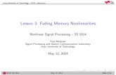 Lesson 3: Fading Memory Nonlinearities - spsc.tugraz.at · NLSPSS2014 May12,2014 Slide9/19. GrazUniversityof Technology–SPSCLaboratory Higher order statistics and spectral analysis