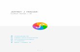 Resume of Jeffrey J Frazier€¦ · Design and development services using the power of Meteor, the web’s most progressive Javascript app platform. Consult business and startups