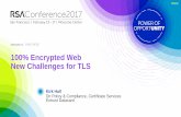 100% Encrypted Web New Challenges for TLS · 100% Encrypted Web New Challenges for TLS PDAC-W10 Dir Policy & Compliance, Certificate Services ... Domain Validated (DV) –No identity