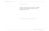 The Crown Casino VIP Gaming Management Agreement · 2018-08-08 · The Crown Casino VIP Gaming Management Agreement order for papers 1.3 The House ordered the production of the unredacted