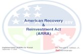 American Recovery Reinvestment Act (ARRA) · 2020-03-26 · American Recovery & Reinvestment Act (ARRA), Implementation of PPPs for Transit, September 17, 2009 Author: D O T - Federal