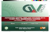 ADVAnCeD DentAl ImplAnt StuDIeS 2014: 3-Day Full-ImmersIon ... · • Il “Carico Immediato” dal dente singolo al Full-Arch • Tecniche semplificate di “Rialzo del Seno Mascellare”