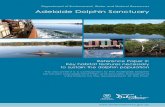 Department of Environment, Water and Natural Resources Adelaide Dolphin Sanctuary · 2015-04-27 · The Adelaide Dolphin Sanctuary Act requires the preparation of a ... The Sanctuary