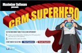 Maximizer Software presents CRM Superhero · Barrier busting lead management Precise list targeting for more personalized outbound campaigns and intelligent routing of inquiries for