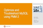 Optimize and Troubleshoot MySQL using PMM 2 › sites › default › files › presentations › Scal… · Optimize and Troubleshoot MySQL using PMM 2 Peter Zaitsev, CEO, Percona