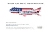 Private Pilot Part 61 Training Program - WordPress.com€¦ · 61 Private Pilot Training Program are part-time students and as a result these challenges are sometimes increased. Thus: