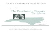 The Respiratory Therapy Workforce - Sheps Center · A FOCUS ON THE RESPIRATORY THERAPY WORKFORCE Data on the North Carolina respiratory therapy workforce were obtained from the North