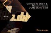Compensation & Governance Outlook Report · 2014 Compensation & Governance Outlook Report | 4 Executive Summary Each year, Equilar highlights critical areas that will affect those