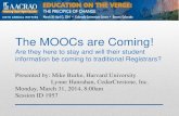 The MOOCs are Coming! - Amazon Web Services · 2015-09-16 · The MOOCs are Coming! ... student privacy, satisfying curriculum requirements, identity management ... Source: “HigherEducation