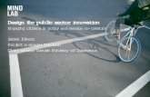 Søren Eikers Project manager MindLab Chief advisor Danish ... · Design for public sector innovation Engaging citizens in policy and service co-creation Søren Eikers Project manager