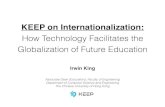 KEEP on InternationalizationKEEP on Internationalization: How Technology Facilitates the Globalization of Future Education ... Bringing the World into the Classroom: ACE Award to Recognize