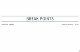 BREAK POINTS - Bloch€¦ · If not data set of size can be shattered by , then is a break point for If is a break point then Examples Positiv e rays: break point Postiv e Inter vals: