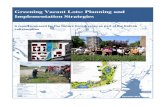 Greening Vacan ant Lots: Planning andd Implementationn Strategies · 2018-03-09 · Vacant land exists in cities predominately because local real estate markets do not support the