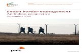 Smart border management An Indian perspective€¦ · India shares 15,106.7 km of its boundary with seven nations ... The FICCI-PwC report on Smart border management: An Indian perspective