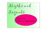 Myths and Legends - Deer Creek Intermediate School...Myths, Legends, and Tales •A young girl lives happily ever after, thanks to a fairy godmother and a glass slipper. A lion learns