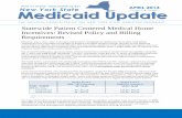 MEDICAID PROGRAM UPDATEincentive payments reduced to $5PMPM and $14.05 and $17.85 per visit for FFS. Medicaid managed care reductions will be effective as of July 1, 2013. FFS reductions