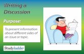 Purpose - Studyladder › cdn › course › 14 › 7d8d0d680e9d … · Purpose: To present information about di˜erent sides of an issue or topic. Writing a Discussion. Examples