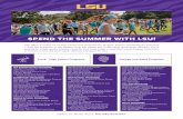 Spend the Summer with LSUSPEND THE SUMMER WITH LSU! LSU offers a variety of summer camps and programs for all ages. There’s something for everyone -- from the academic to the athletic,