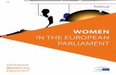 IN THE EUROPEAN PARLIAMENT - TgCom24 · 2017-03-08 · 2 International Women’s Day 8 arch 2017 Women in the EUROPE PRLIET Unless otherwise stated: women men Data sources u European