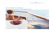 Crystal Cruises Enrichment Programsimages.vacationport.net/NexCiteContent/cruise... · Service Space Quality Choices. Crystal Cruises Enrichment Programs 1 The Studio The Studio is