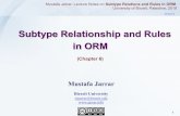 Subtype Relations and Rules in ORM - Jarrar · Subtype Relationship and Rules in ORM Mustafa Jarrar: Lecture Notes on Subtype Relations and Rules in ORM. University of Birzeit, Palestine,