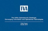 The Utility Cybersecurity Challenge: Converging ... Converging Information and Operational Technologies